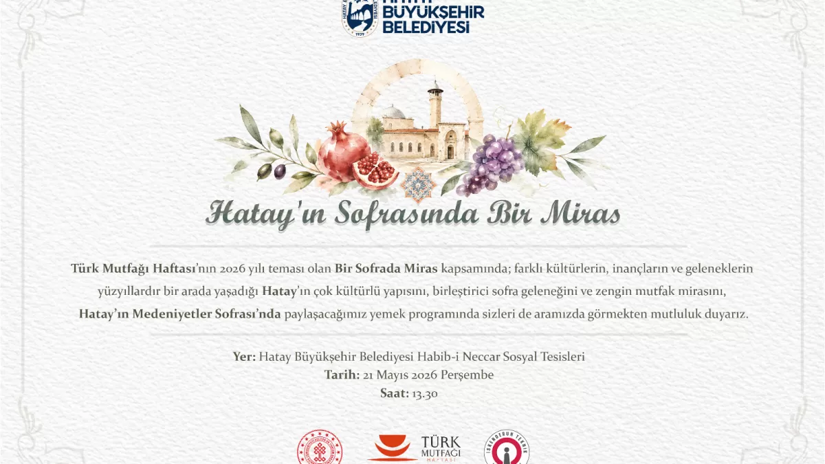 Hatay'da 'Medeniyetler Sofrası' gastronomi etkinliği düzenlenecek