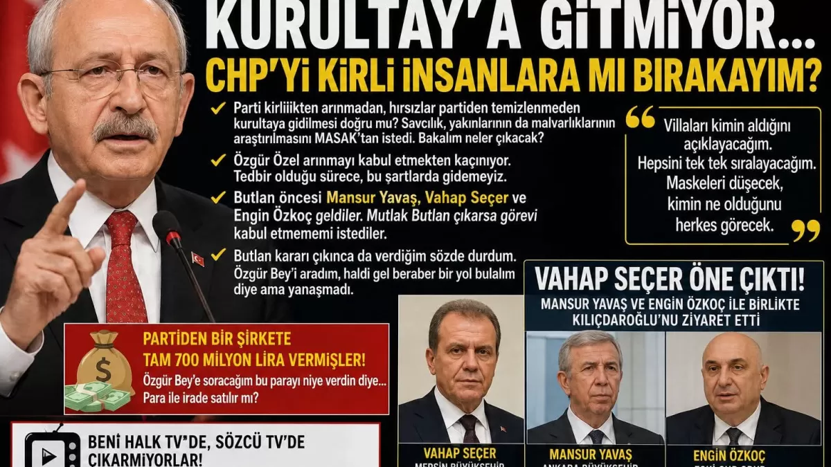 Kılıçdaroğlu: Vahap Seçer mutlak butlan için benimle görüştü