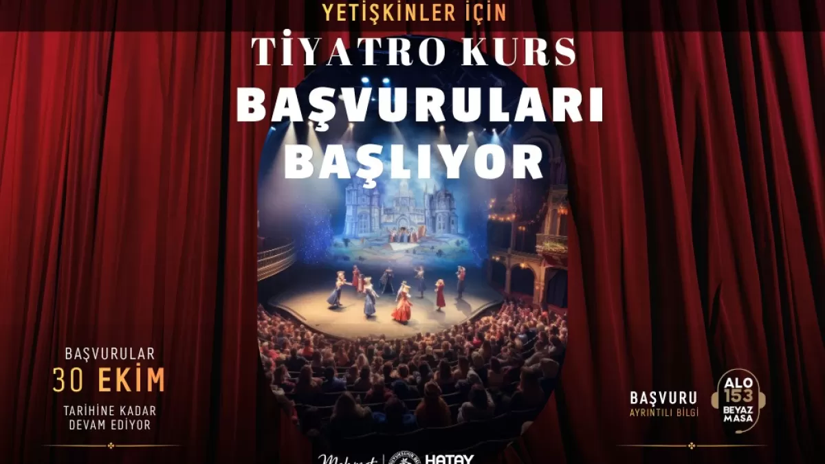 Hatay Büyükşehir Belediyesi Ücretsiz Tiyatro Kursu Açıyor